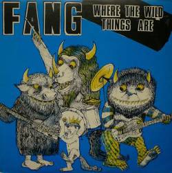 Fang : Where the Wild Things Are